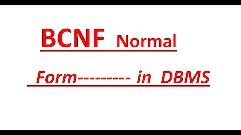 10- What is Boyce–Codd normal form (or BCNF or 3.5NF)| DBMS