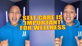 Self Care Is Important For Wellness