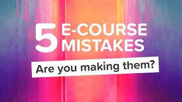 5 Mistakes New Course Creators Make