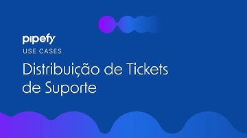 Automatize a Distribuição de Chamados de Suporte com Agentes de IA do Pipefy