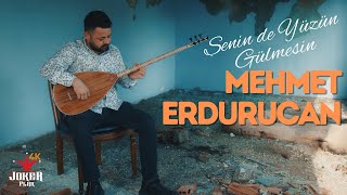 Mehmet Erdurucan | SENİN DE YÜZÜN GÜLMESİN (YENİ ) Resimi