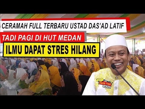 ceramah-full-terbaru-ustad-dasad-latif-lucu-ngakak-di-hut-medan