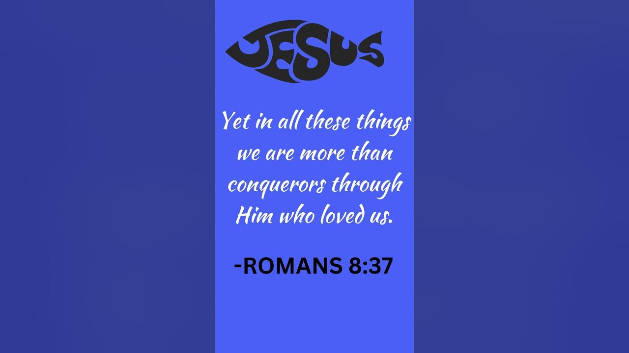 Romans 8 37 bible verse of the day 3 1 25 shorts bible jesus 