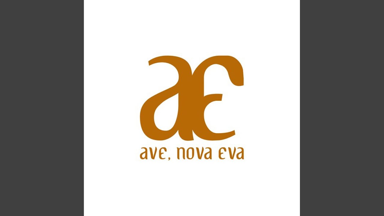 Watch Ave, Nova Eva (Reprise) on YouTube Watch Ave, Nova Eva (Reprise) on YouTube