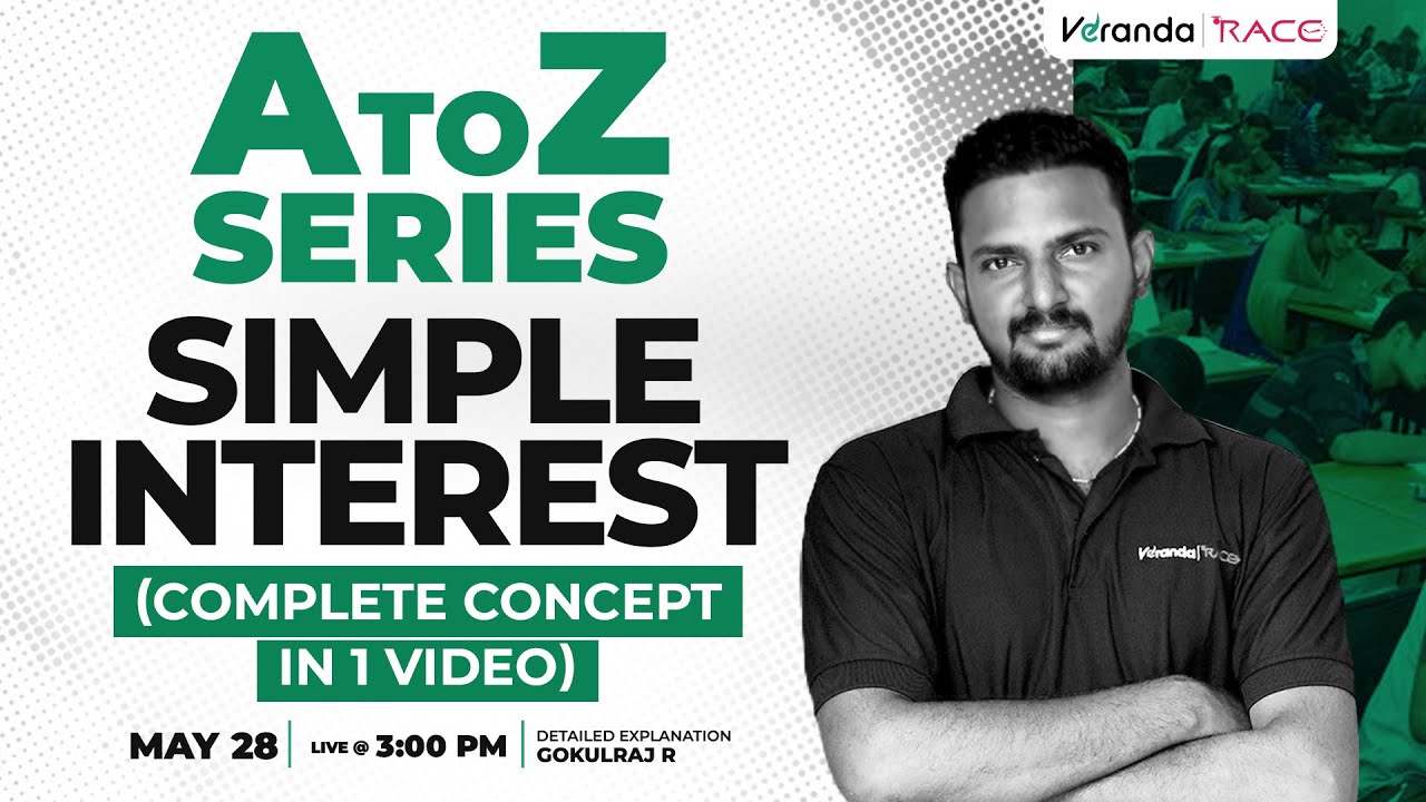 A TO Z SERIES | SIMPLE INTEREST (COMPLETE CONCEPT IN 1 VIDEO) | BY GOKUL SIR