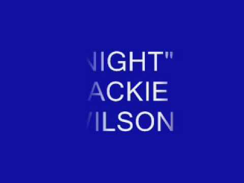 JACKIE WILSON -"NIGHT" (J Lehman H Miller)