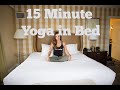 15 Minute Yoga in Bed Video