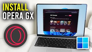 How To Download & Install Opera GX On PC - Full Guide screenshot 4