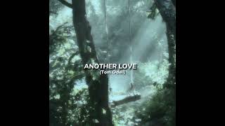 Tom Odell - Another Love (speed up song)