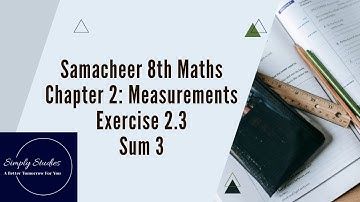 Samacheer 8th Maths, Chapter 2: Measurements, Exercise 2.3, Sum 3