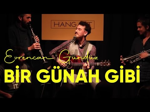 Evrencan Gündüz - Bir Günah Gibi @Hangart (Ozan Tura, Kaan Ahıskalı, Efe Gazi)