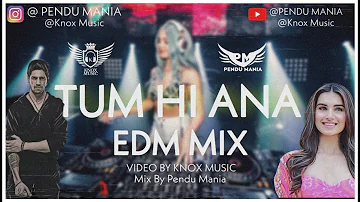Tum Hi Aana Edm Mix Ft. Pendu Mania Download Links High Quality👇
