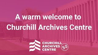 Welcome To Churchill Archives Centre