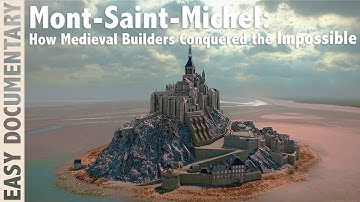Mont-Saint-Michel: How Medieval Builders Conquered the Impossible - Full Documentary