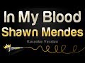 Shawn Mendes - In My Blood (Karaoke Version)