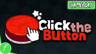 Click The Button Gameplay HD (PC) | NO COMMENTARY