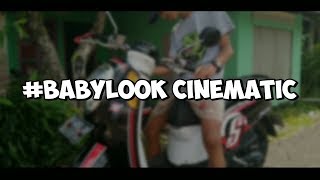 Cinematic Hampatung Present - Babylook Cinematic