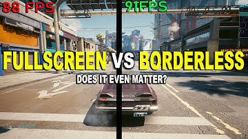 Do You Lose Performance By Playing In BORDERLESS WINDOWED? | Fullscreen VS Borderless | 2022
