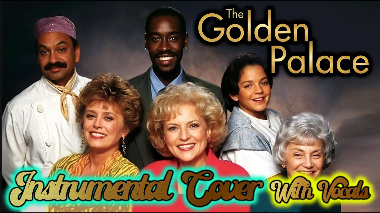 The Golden Palace - Instrumental & Vocal Cover