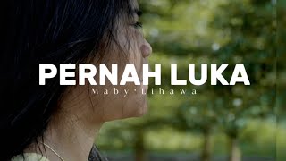Maby'Lihawa - Pernah Luka ( Acoustic Version 2025 ) Official Music Audio