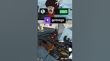 where u going? | gotozgo，类别：#Twitch