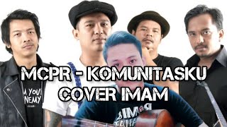 MCPR - komunitasku (Cover Imam)