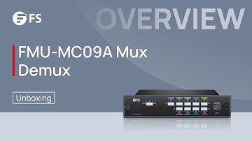 Unboxing the FMU-MC09A 9CH CWDM Mux Demux | FS