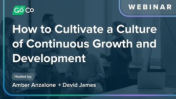 How to Cultivate a Culture of Continuous Growth and Development
