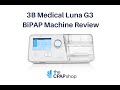 3b medical luna g3 25a bipap machine review  the cpap shop