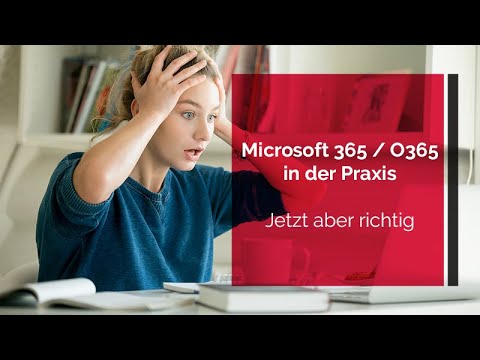 Microsoft 365/O365 in der Praxis