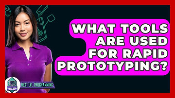 What Tools Are Used For Rapid Prototyping? - Next LVL Programming