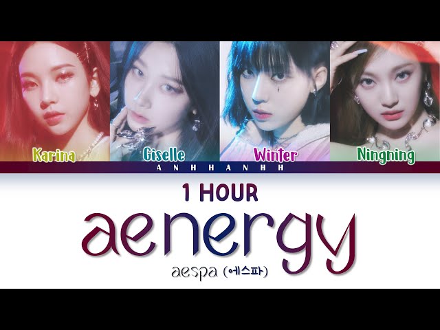 [1 HOUR] aespa (에스파) - 'aenergy' Lyrics [Color Coded Lyrics - Han/Rom/Eng] class=