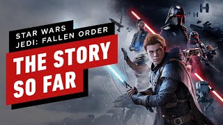 Star Wars Jedi: Fallen Order  The Story So Far