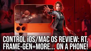Control Ultimate Edition iOS/MacOS Review: Ray Tracing, Frame-Gen + MetalFX Upscaling... On A Phone!