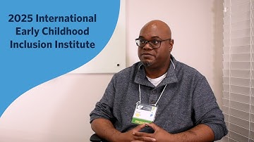 Gregory Facey | 2025 International Early Childhood Inclusion Institute