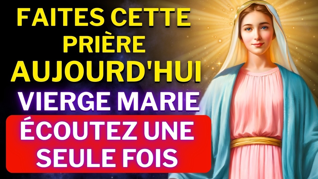 PRIÈRE PUISSANTE À LA VIERGE MARIE 🙏 POUR DÉBLOQUER TOUTE SITUATION ET OBTENIR UN MIRACLE IMMÉDIAT