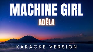 Download Lagu ADÉLA - MACHINE GIRL | KARAOKE MP3