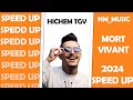 Cheb Hichem TGV الشاب هشام Mort Vivant Speed Up Cheb Hichem TGV الشاب هشام Mort Vivant Speed Up