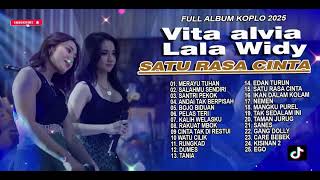 Vita Alvia Feat Lala Widy - SATU RASA CINTA - FULL ALBUM KOPLO VIRAL 2025