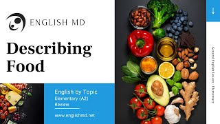 Describing Food | How does it taste? | Elementary English for ESL Adults & Teens (A2) | Review