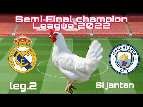 ⚽️Real Madrid Vs Manchester City Semi Final Leg.2 Piala Champions 2022 || Prediksi si Jantan