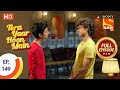 Tera Yaar Hoon Main - Ep 149 - Full Episode - 25th March, 2021