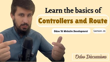 01: Understanding of Controllers and Routes to Display Data on the Website || Odoo 16