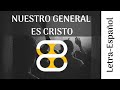 NUESTRO GENERAL ES CRISTO - 288 Español