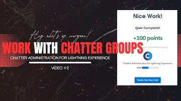 👥 Work with Chatter Groups in Salesforce Lightning Experience 👥 Complete Trailhead guide.