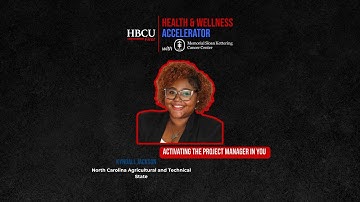 Activating the Project Manager in You | HBCU Day-One-Ready Academy