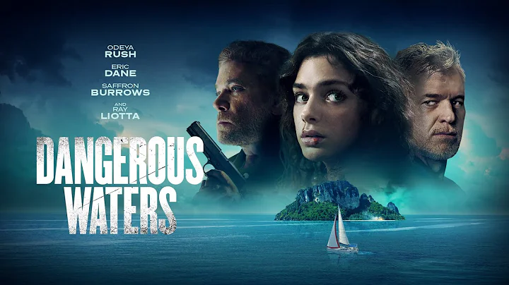 Dangerous Waters| 2023 | @SignatureUK Trailer | Thriller | Odeya Rush, Eric Dane & Saffron Burrows - DayDayNews