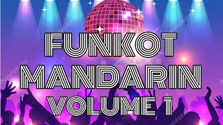 FUNKOT MANDARIN MIXTAPE VOLUME 1