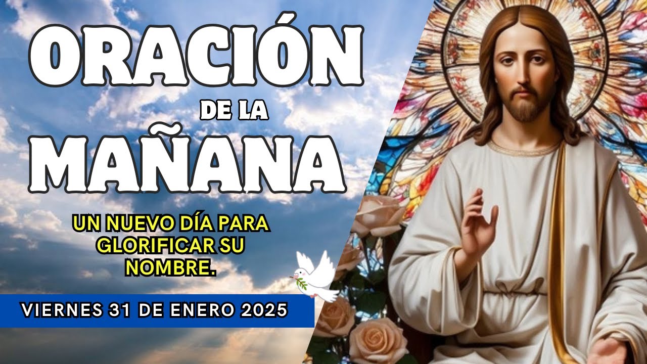 ORACIÓN DE LA MAÑANA DE HOY VIERNES 31 DE ENERO 2025 - SALMO 16:8 - YouTube