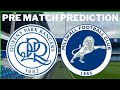 pre match prediction QPR London is calling